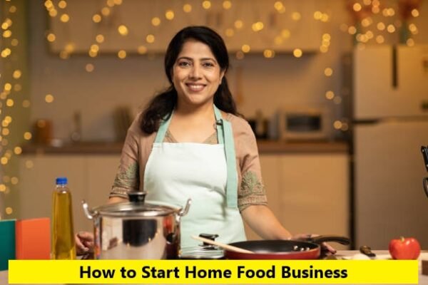 How to Start Home Food Business