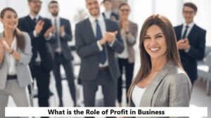 What is the Role of Profit in Business