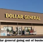 dollar general going out of business