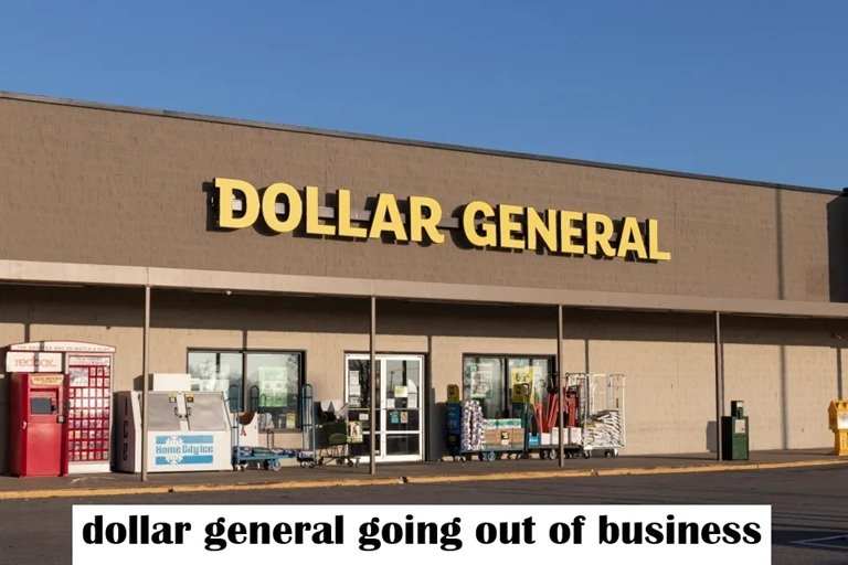 dollar general going out of business