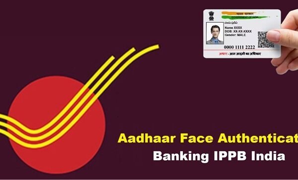 Aadhaar Face Authentication Banking IPPB India
